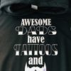 Awesome Dad's Have Tee